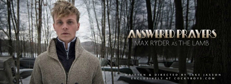 cockyboys_teases_answered_prayers_the_lamb_quartet_max_ryder_chronicles_of_pornia_blog